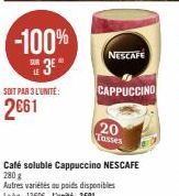 -100% 3⁰  SOIT PAR 3 L'UNITE:  2661  NESCAFE  CAPPUCCINO  20  Tasses  Café soluble Cappuccino NESCAFE 280 g 