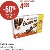 SUN  -50%  2*  SOIT PAR 2 LUNITE:  4609  Kinder  bueno  15 00  8  x2 