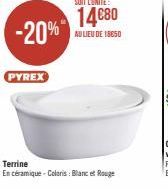 PYREX  -20%  SOIT L'UNITE:  14€80  AU LIEU DE 18050  Terrine  En céramique - Coloris : Blanc et Rouge 