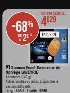 -68% 4€29  2⁰  LE  SOIT PAR 2 L'UNITE:  LABEYRIE  ENORVEGE  M 