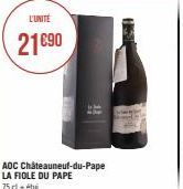 L'UNITÉ  21€90  AOC Châteauneuf-du-Pape LA FIOLE DU PAPE 75 cl + étui 