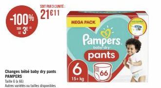 -100% 21011  SUR LE  3E  SOIT PAR 3 L'UNITE:  MEGA PACK  6  15+ kg  Pampers  baby dry  pants  66 
