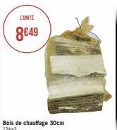 L'UNITE  8€49  Bois de chauffage 30cm 