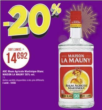 SOIT L'UNITÉ:"  14692  ADC Rhum Agricole Martinique Blanc MAISON LA MAUNY 50% vol.  11  Autres variétés disponibles à des prix différents L'unité: 18€65  SERVIN  ... MAISON... LA MAUNY  RHUM AGRICOLE 