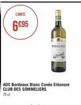 L'UNITE  6€95  MISKO  AOC Bordeaux Blanc Cuvée Eléonore CLUB DES SOMMELIERS 75 cl 