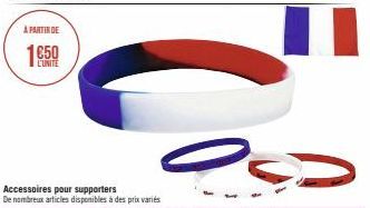 A PARTIR DE  1650  L'UNITE  Accessoires pour supporters  De nombreux articles disponibles à des prix variés  90 