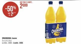 -50% 2089  E 2E  SOIT PAR 2 LUNITE:  SUR  ORANGINA Jaune 2x15L(31) Le litre: 1€28-L'unité : 3€85  Byte  ORANGINA 