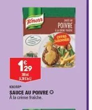 know  1⁹9  200 c  knorr  sauce au poivre  a la crème fraiche.  sauce  poivre  ala de prak  offre saronner 