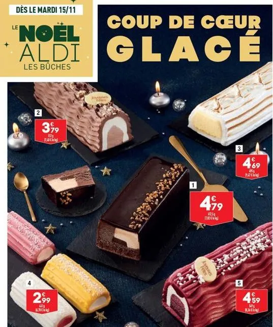 dès le mardi 15/11  lenoël aldi  les büches  3,99  st dac  merek  2,99  lits 16.78 €  coup de cœur  glacé  joggies ftes  499  12.3  (7.2  marin  469  495 hatc  5  €  4.59  549  cl  