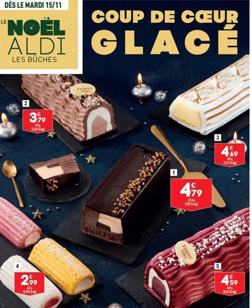 DÈS LE MARDI 15/11  LENOËL ALDI  LES BÜCHES  3,99  St DAC  Merek  2,99  Lits 16.78 €  COUP DE CŒUR  GLACÉ  Joggies Ftes  499  12.3  (7.2  MARIN  469  495 HATC  5  €  4.59  549  Cl  