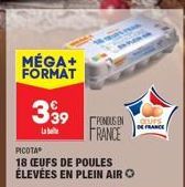 MÉGA+ FORMAT  339  Labe  PONDUS IN  FRANCE  PICOTA  18 (EUFS DE POULES ÉLEVÉES EN PLEIN AIR  QUIS DE FRANCE 