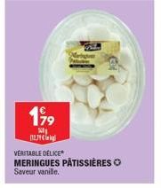 199  W  12.31€  VERITABLE DELICE  MERINGUES PÂTISSIÈRES Ⓒ  Saveur vanille.  