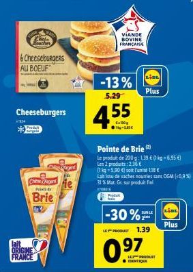 lait ORIGINE FRANCE  AR  Sucher  6 Cheeseburgers AU BOEUF  Cheeseburgers  Product margala  Chine egne  Prid  Brie  trgent  VIANDE BOVINE FRANÇAISE  -13%  5.29  455  Ex100g ●-5€  Produit  trai  DL  Plu