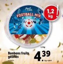 1200g  bonbons fruits gélifiés  18434  spot crea  football mix  1,2kg  43.⁹  39  1,2 kg 