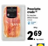 PERCET  Prosciutto crudo (3)  En tranches Affiné 14 mois 76334  Produit  100 g  sig-330€ 