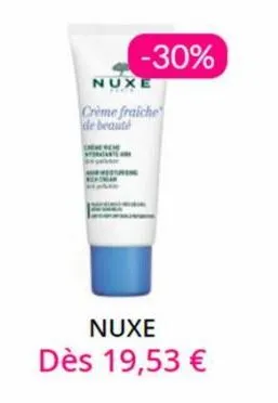 -30%  nuxe  crème fraiche de beauté  nuxe dès 19,53 €  