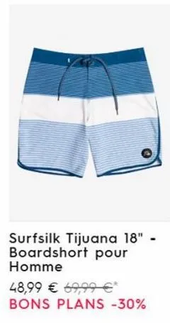 surfsilk tijuana 18" - boardshort pour homme  48,99 €69,99 €* bons plans -30% 