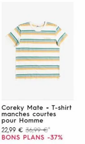 coreky mate - t-shirt manches courtes pour homme  22,99 € 36,99 €*  bons plans -37% 