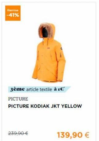 Remise -41%  3ème article textile à 1€  PICTURE  PICTURE KODIAK JKT YELLOW  239,90 €  139,90 € 