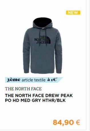 3ème article textile à 1€  THE NORTH FACE  THE NORTH FACE DREW PEAK PO HD MED GRY HTHR/BLK  NEW  84,90 €  