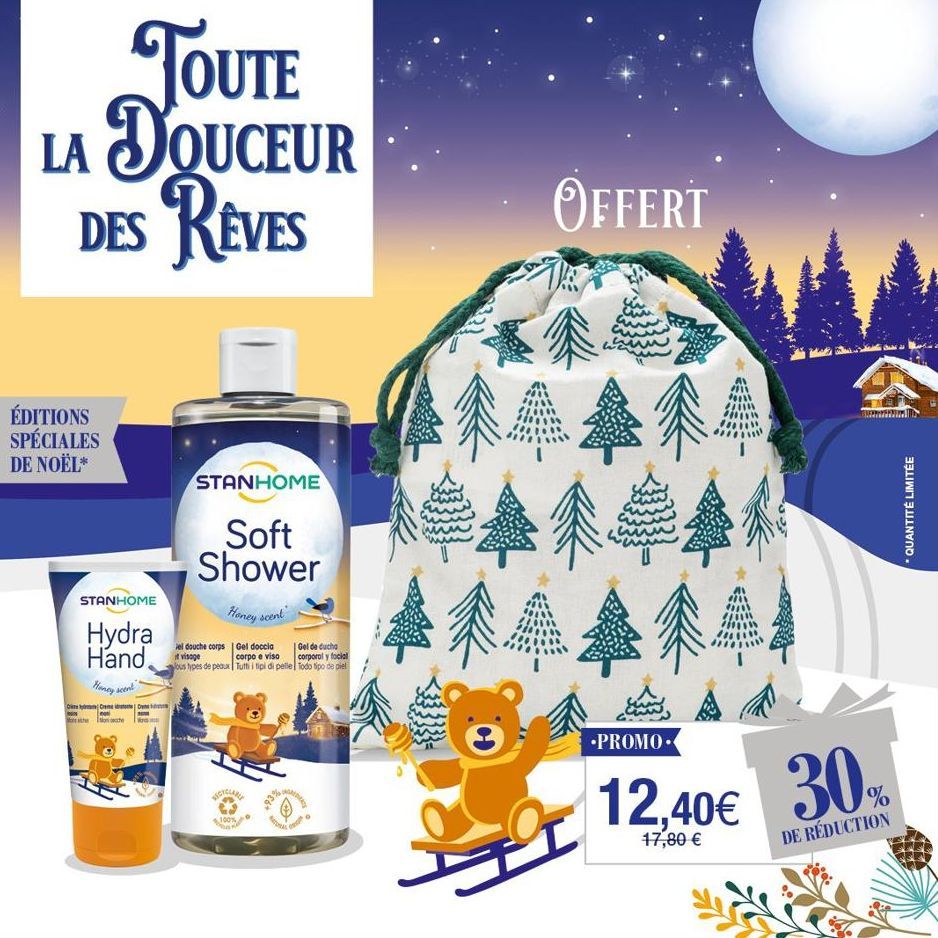 TOUTE LA DOUCEUR  DES RÊVES  ÉDITIONS  SPÉCIALES DE NOËL*  STANHOME  Hydra Hand  Honey scent  Creme d  Moshe son ate  STANHOME  Soft Shower  Honey scent  el douche corps | Gel doccia  Gel de ducha  vi