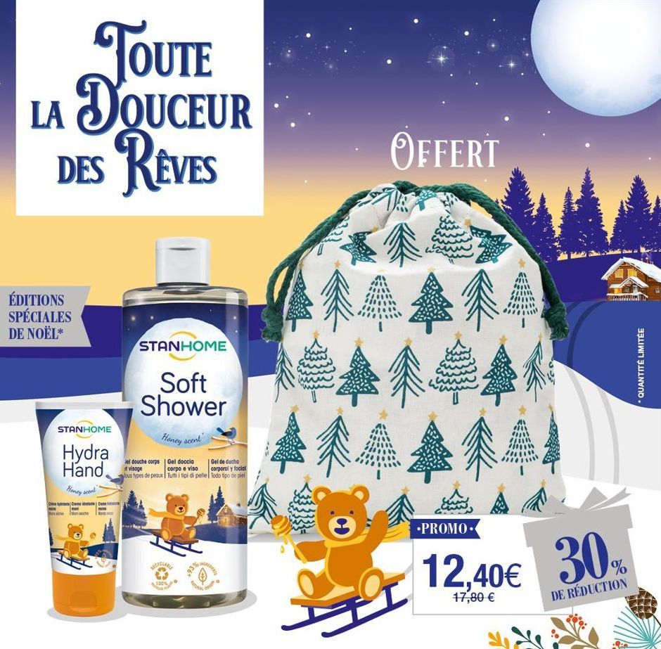 TOUTE LA DOUCEUR  DES RÊVES  ÉDITIONS  SPÉCIALES DE NOËL*  STANHOME  Hydra Hand  Honey scent  Creme d  Moshe son ate  STANHOME  Soft Shower  Honey scent  el douche corps | Gel doccia  Gel de ducha  vi