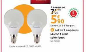 ****  nd  Existe aussi en E27, GU10 et 822  À PARTIR DE  790  59⁹0  Dont 0,24 € d'éco-part.  Lot de 2 ampoules  LED E14 SMD  sphériques  Ref. 719409 