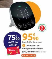 PR  F-7  CARANTE  75% 9590  AVEC LA CARTE*  Macata  Dont 0,02 € d'éco-part. Détecteur de dioxyde de carbone (CO₂) connecté 621768 EVACUATE 