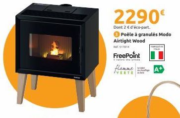 2290€  Dont 2 € d'éco-part.  Airtight Wood  517814  Poêle à granulés Modo  FreePoint  il calers the ad  PARMAQUÉ  flamme At  VERTE  w 