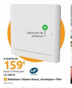 À PARTIR DE  159€  Détection de présence  NF  FEKET 