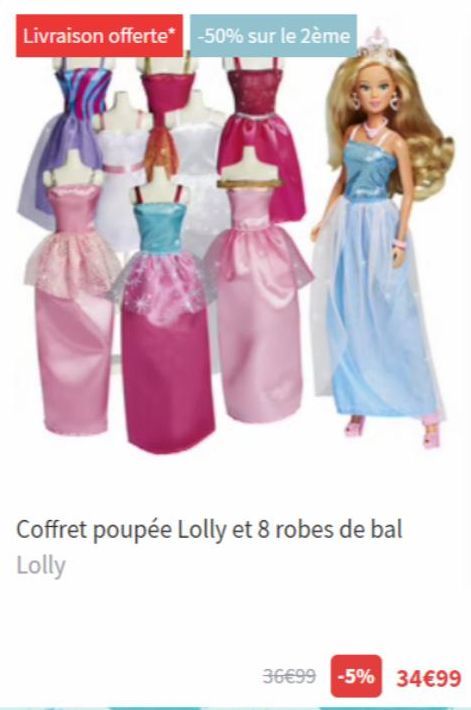 Livraison offerte* -50% sur le 2ème  Coffret poupée Lolly et 8 robes de bal Lolly  36€99 -5% 34€99 