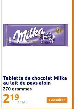 milka  alpening  tablette de chocolat milka au lait du pays alpin 270 grammes  8.11/ka  consulter 