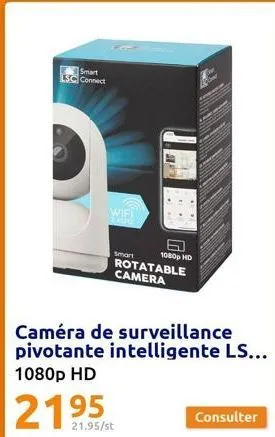 smart bc connect  wifi  1080p hd  rotatable camera  smart  caméra de surveillance pivotante intelligente ls...  1080p hd  21.95/st  consulter  