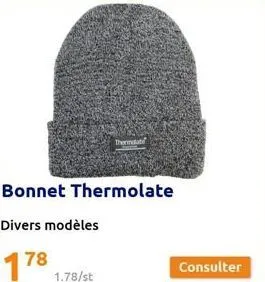 bonnet thermolate  divers modèles  178  1.78/st  thermat  consulter 