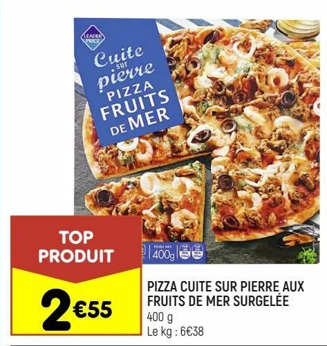 pizza cuite sur pierre aux fruits de mer surgelée leader price