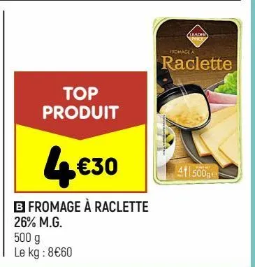fromage à raclette leader price