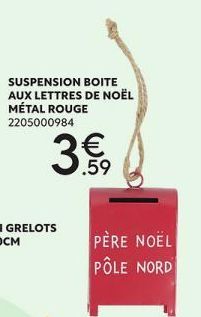 SUSPENSION BOITE AUX LETTRES DE NOËL MÉTAL ROUGE 2205000984  .59  PÈRE NOËL PÔLE NORD 