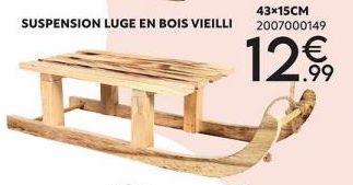 SUSPENSION LUGE EN BOIS VIEILLI  43x15CM 2007000149  1.99 