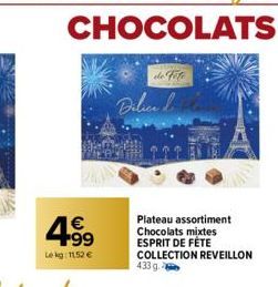 4.99  Lekg: 1152 €  de fote  Dilice d  Plateau assortiment Chocolats mixtes ESPRIT DE FETE COLLECTION REVEILLON 433 g 
