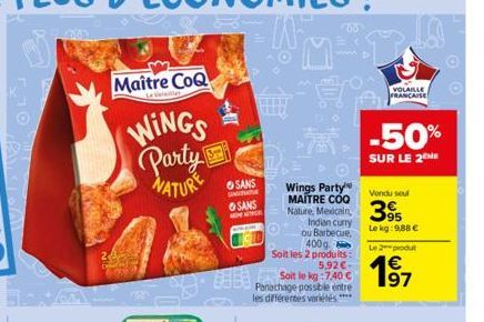 PAY CA  400  Maître CoQ  Le Veleer  WINGS Party  NATURE  3)  SANS  SANS  MONE AUTRE  Mª  O  ou Barbecue, 400g Soit les 2 produits: 5,92€-Soit le kg: 7,40 € Panachage possible entre les différentes var