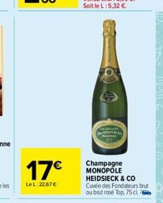 17€  LeL: 22.67€  Champagne MONOPOLE HEIDSIECK & CO Cuvée des Fondateurs brut ou brut rose Top, 75 cl 