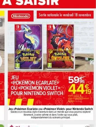 o  nintendo  60  pokémay violet  sortie nationale le vendredi 18 novembre  pokémay ecarlate  jeu  «pokémon ecarlate>> violet  pour nintendo switch  jeu <<pokémon ecarlate» ou «pokémon violet» pour nin