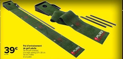 39€  Put d'entrainement de golf adulte Set de golf composé d'un tapis putting 237 x 30 cm Set de 3 bales et un puter.  PURE  PPURE 