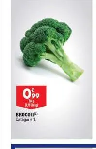 099  500 (1)  brocoli)  catégorie 1. 
