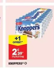 knoppers  +1  offert  2⁹9  225102  knoppers o 