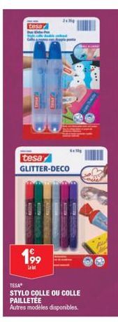 tesa  tesa GLITTER-DECO  199  Let  2  TESA"  STYLO COLLE OU COLLE PAILLETÉE  Autres modèles disponibles.  Kelly  *** 