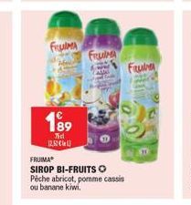 From  189  Tel  (252)  FRUIMAⓇ  SIROP BI-FRUITS O  Pêche abricot, pomme cassis ou banane kiwi.  FREM  Fru 