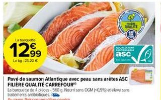 La barquette  12.99  Le kg: 23.20 €  FUEN  QUALITE  AQUACHAPUR  asc  Le 