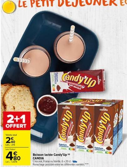 Om  2+1  OFFERT  Vendu seul  240  LeL:2€  Les 3 pour  4.80  €  LOL:133€  On hpue i  Candy'up  GAY CROCOLAT  conidio  AYUD  candia  Candy'up  WORDL  candia  Calcium Vitamin D  Candy'up  UT 