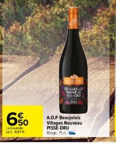 650  La bouteille LeL:8,67 €  ESSE DRO  BEAUJOLAIS NOUVEAU VILLAGES 2022  A.O.P Beaujolais Villages Nouveau PISSE-DRU Rouge, 75 d. 
